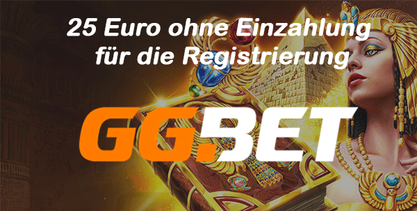 Casino Bonus ohne Einzahlung - GG Bet 25 Euro gratis Bonus ohne Einzahlung