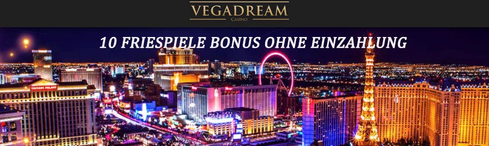 VegaDream Friespiele Casino Bonus