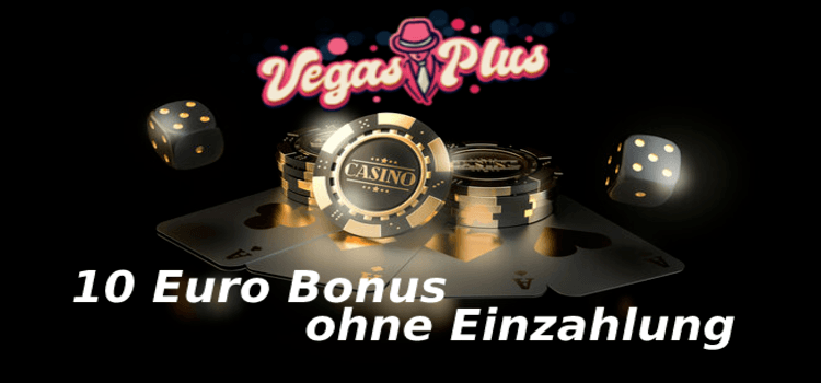 vegasplus no deposit bonus - 10 euro gratis casino
